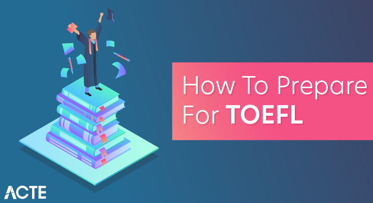 How To Prepare For TOEFL