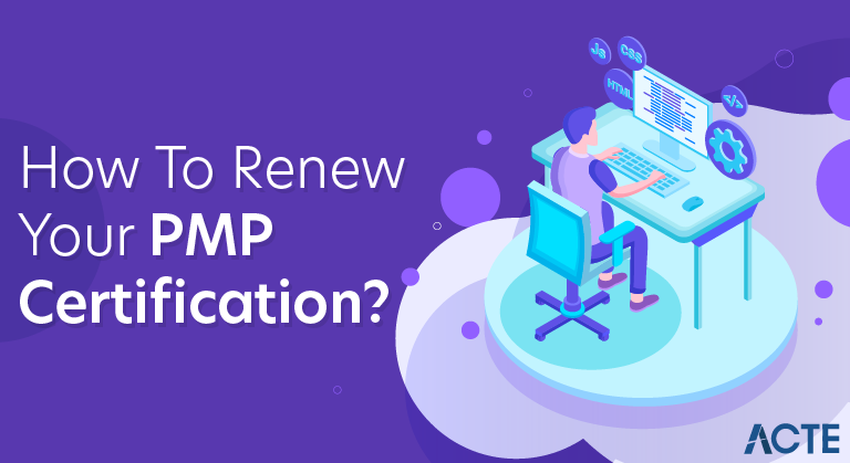 How To Renew Your PMP Certification