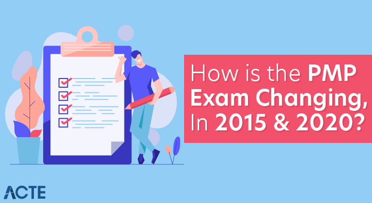 How is the PMP Exam changing, in 2015 & 2020