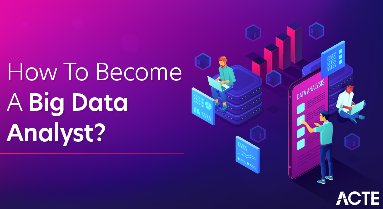 How to Become a Big Data Analyst