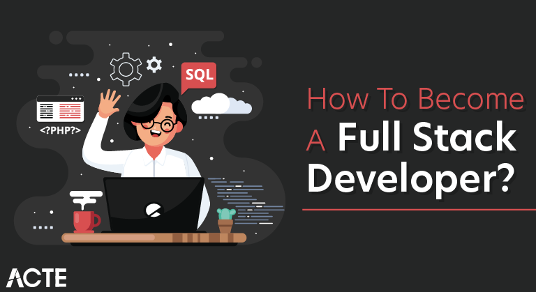 How to Become a Full Stack Developer