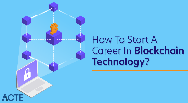 How to Start a Career in Blockchain Technology