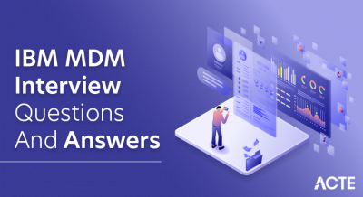 IBM MDM Interview Questions and Answers
