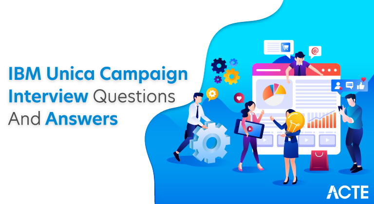 IBM Unica Campaign Interview Questions and Answers