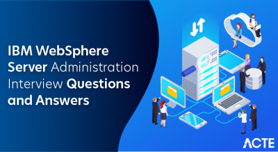 IBM WebSphere Server Administration Interview Questions and Answers