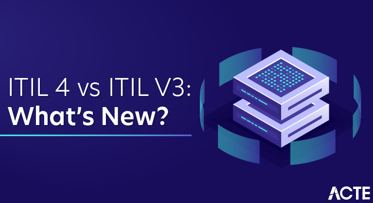 ITIL 4 vs ITIL V3: What’s New