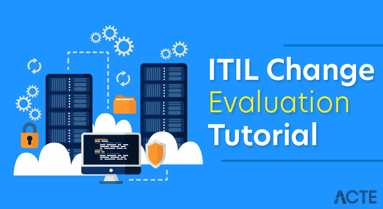 ITIL Change Evaluation Tutorial