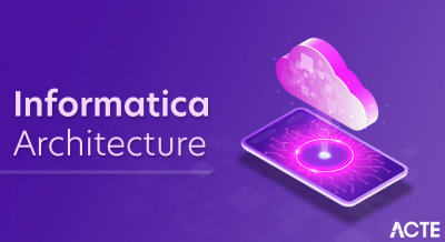 Informatica Architecture