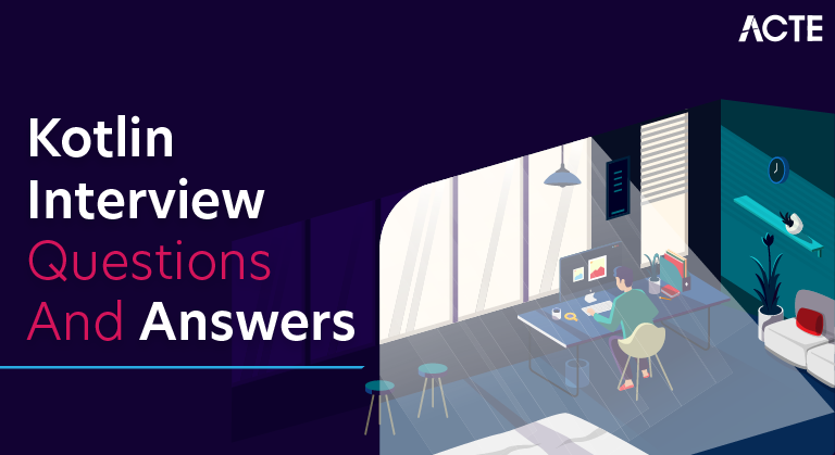 Kotlin Interview Questions and Answers