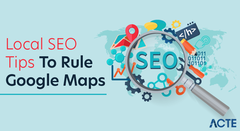 Local SEO Tips To Rule Google Maps