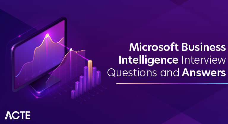 Microsoft Business Intelligence Interview Questions and Answers