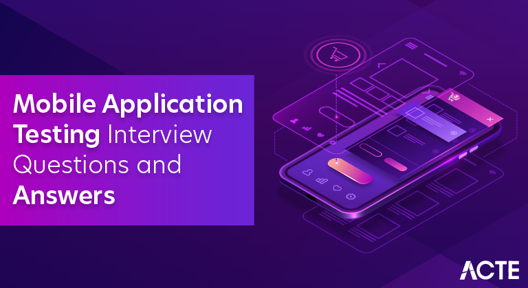 Mobile Application Testing Interview Questions and Answers