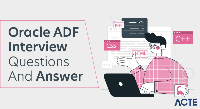 Oracle ADF Interview Questions and Answers