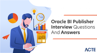 Oracle BI Publisher Interview Questions and Answers