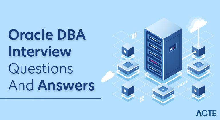 Oracle DBA Interview Questions and Answers