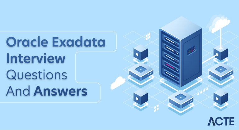 Oracle Exadata Interview Questions and Answers