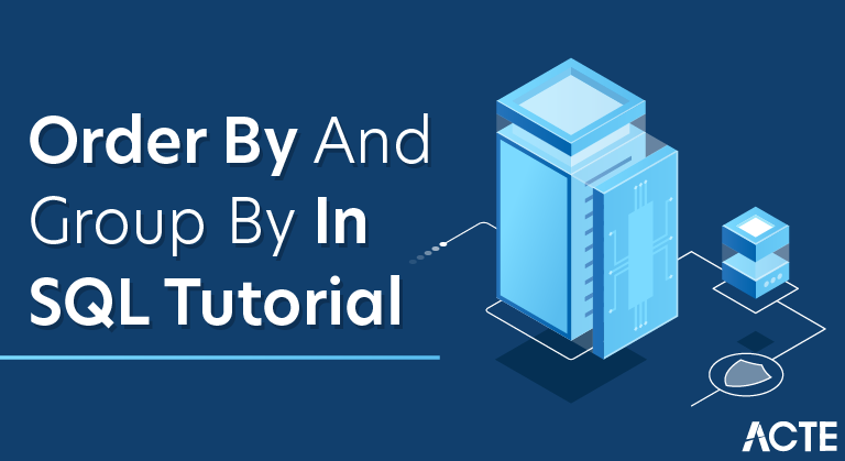 Order By and Group By in SQL Tutorial