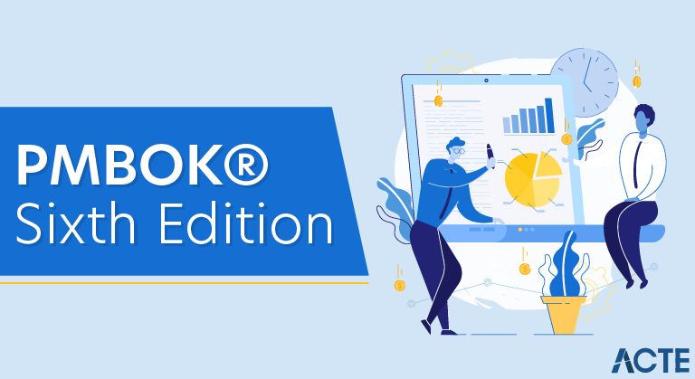 PMBOK® Sixth Edition is Here! What Project Managers Should Know