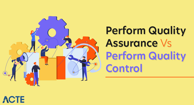 Perform Quality Assurance Vs Perform Quality Control