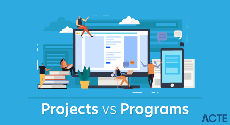 Projects VS Programs