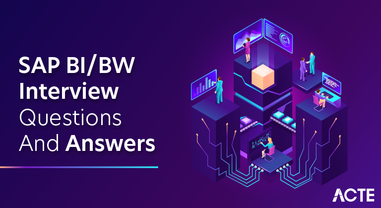 SAP BI BW Interview Questions and Answers