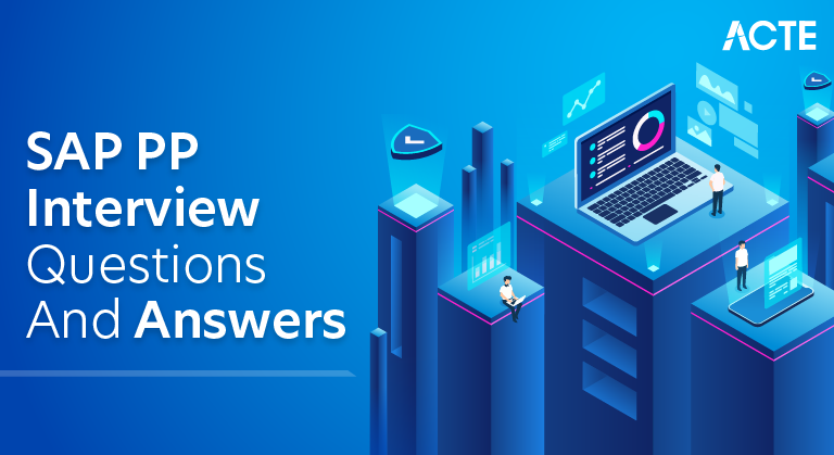 SAP PP Interview Questions and Answers