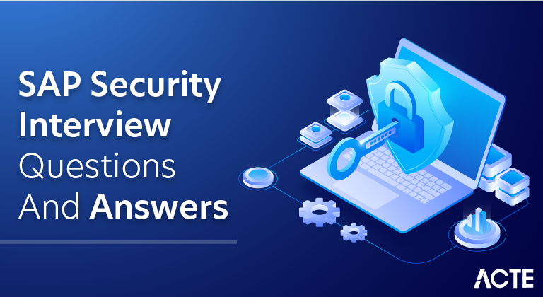 SAP Security Interview Questions and Answers