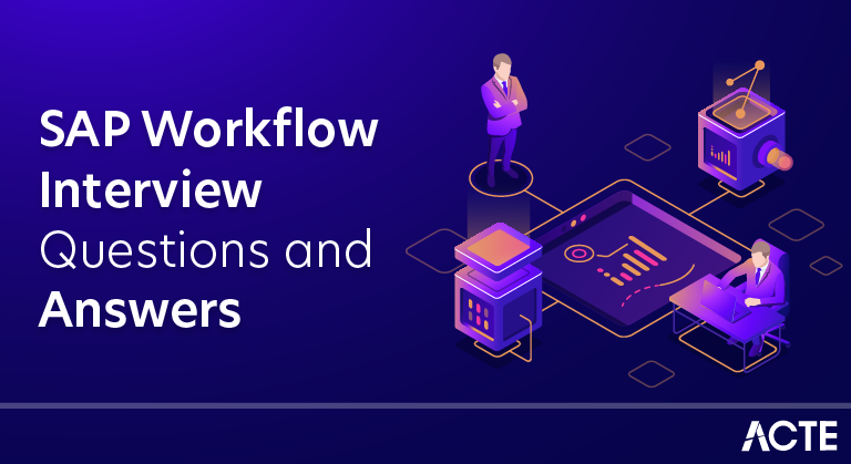 25+ Tricky SAP Workflow Interview Questions with SMART ANSWERS