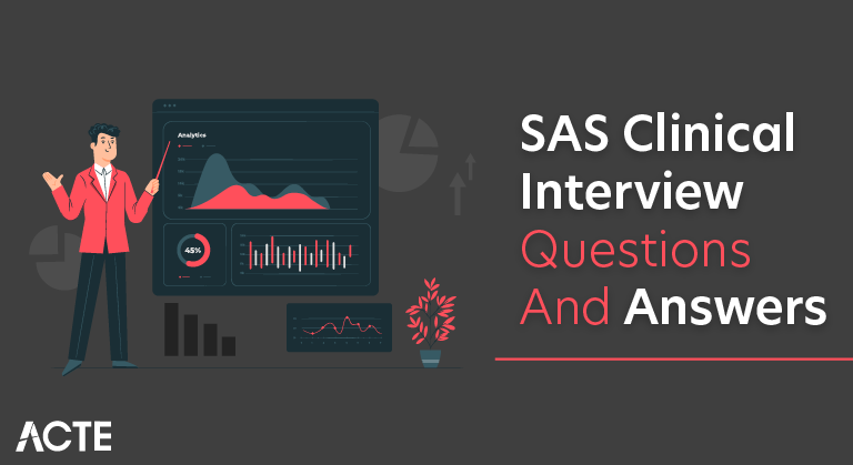 SAS Clinical Interview Questions and Answers
