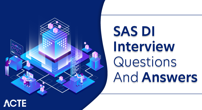 SAS DI Interview Questions and Answers