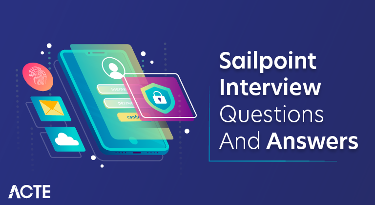 Sailpoint Interview Questions and Answers