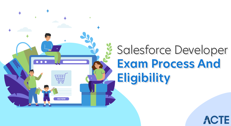 Salesforce Developer Exam Process And Eligibility