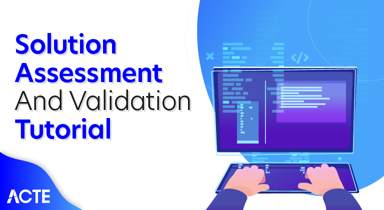 Solution Assessment and Validation Tutorial