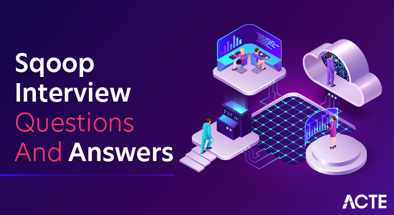Sqoop Interview Questions and Answers