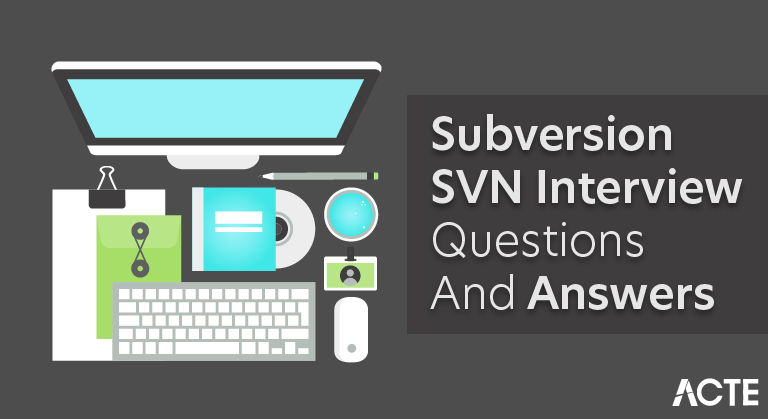 Subversion SVN Interview Questions and Answers