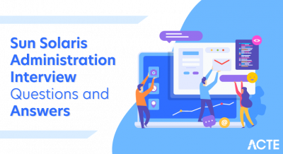 Sun Solaris Administration Interview Questions and Answers
