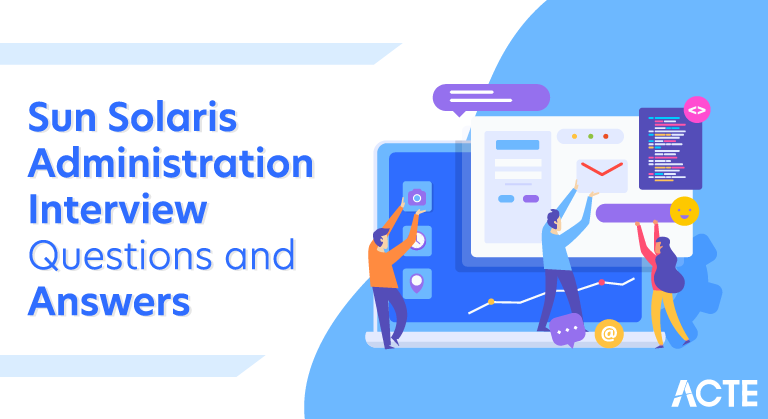 Sun Solaris Administration Interview Questions and Answers
