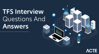 TFS Interview Questions and Answers