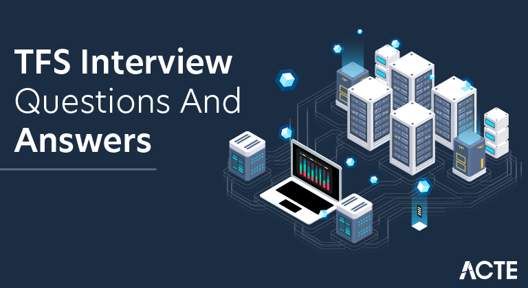 TFS Interview Questions and Answers