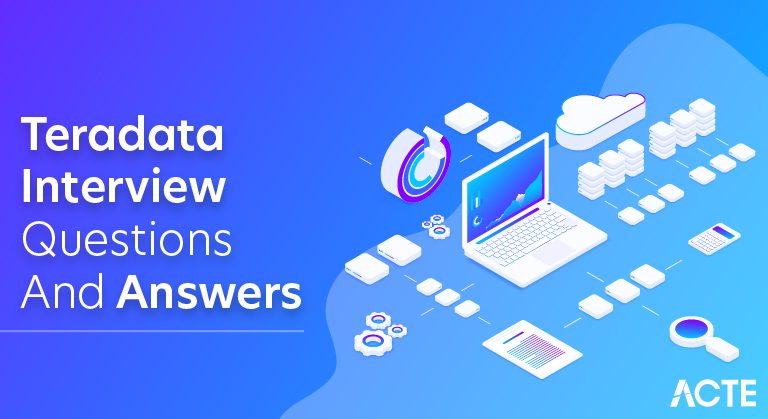 Teradata Interview Questions and Answers