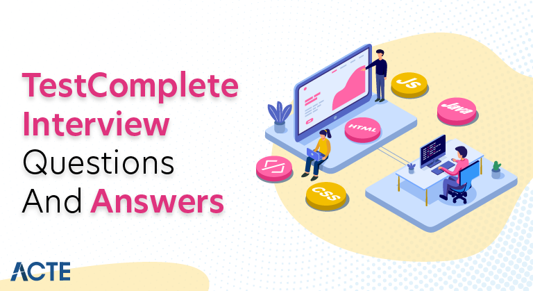 TestComplete Interview Questions and Answers
