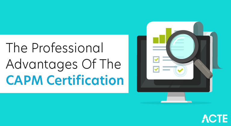 The Professional Advantages of the CAPM Certification