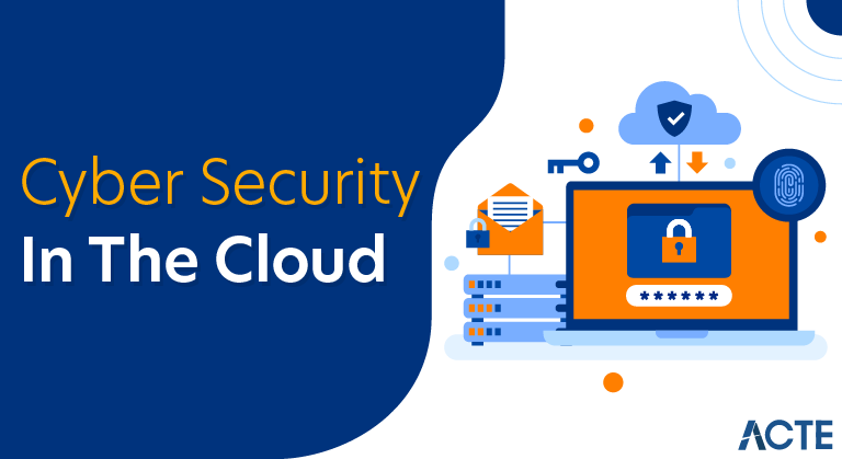 Things You Must Know About Cyber Security in the Cloud