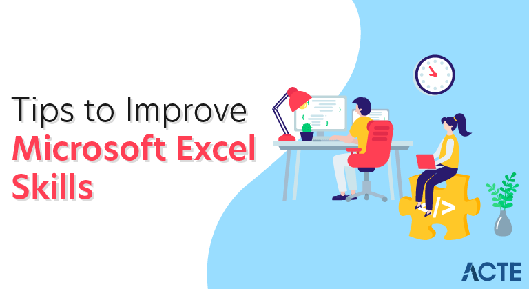 Tips to Improve Your Basic Microsoft Excel Skills
