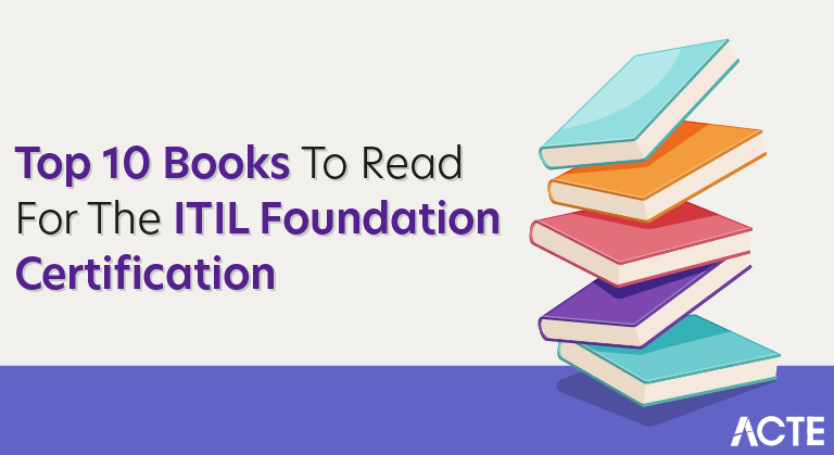 Top 10 Books to Read for the ITIL Foundation Certification