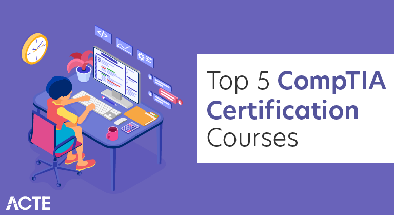 Top 5 CompTIA Certification courses