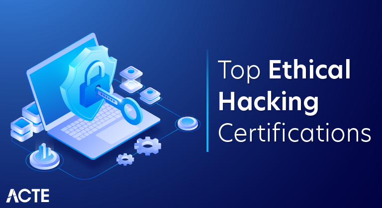 Top Ethical Hacking Certifications