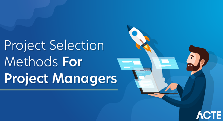 Top Project Selection Methods for Project Managers