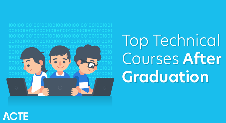Top Technical Courses After Graduation