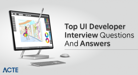 25+ LATEST Interview Questions & Answers [ UI Developer ] | ACTE ...